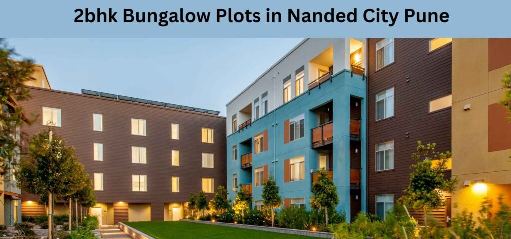 2bhk Bungalow Plots in Nanded City Pune